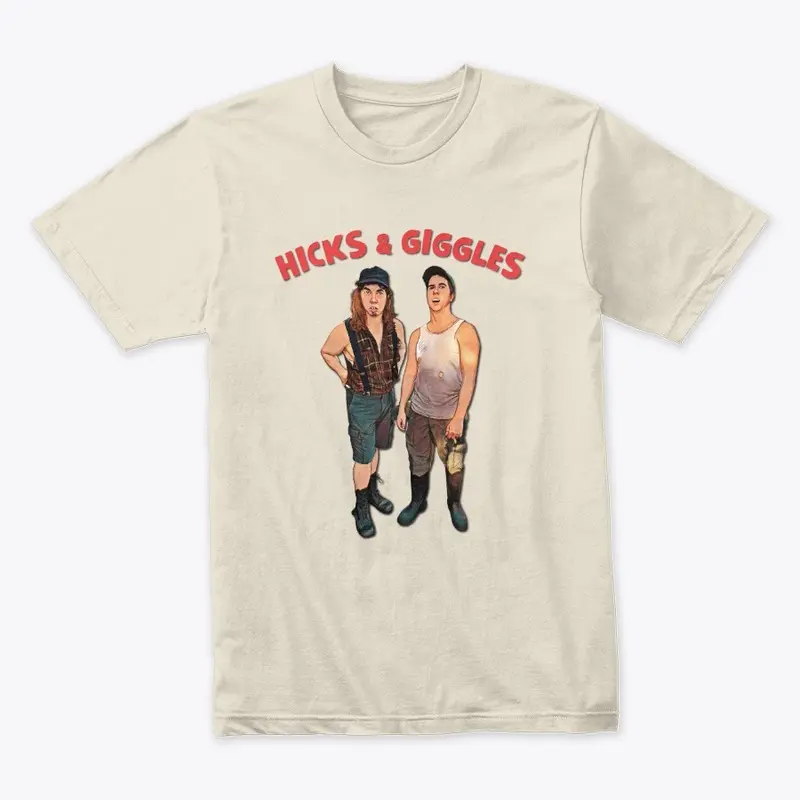 Hicks And Giggles T-shirt