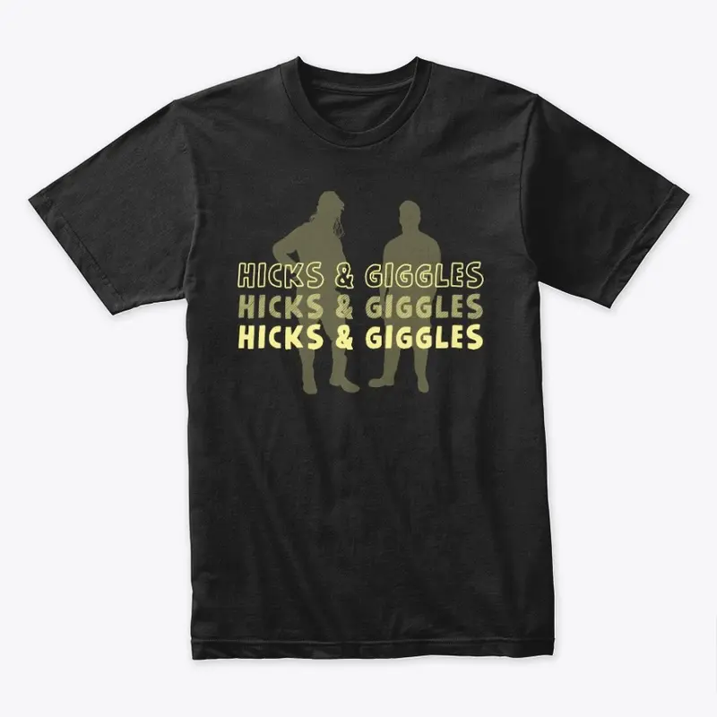 Hicks And Giggles T-Shirt